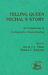 book Telling Queen Michal's Story: An Experiment in Comparative Interpretation (JSOT Supplement)