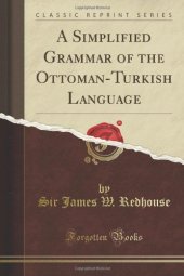 book A Simplified Grammar of the Ottoman-Turkish Language (Classic Reprint)