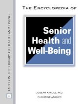 book The Encyclopedia of Senior Health and Well-Being (Facts on File Library of Health and Living)