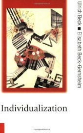 book Individualization: Instituitionalized Individualism and Its Social and Political Consequences (Published in association with Theory, Culture & Society)