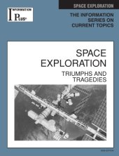 book Space Exploration: Triumphs and Tragedies, 2008 Edition (Information Plus Reference Series)