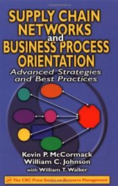 book Supply Chain Networks and Business Process Orientation: Advanced Strategies and Best Practices (Apics Series on Resource Management)