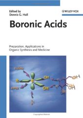 book Boronic Acids: Preparation and Applications in Organic Synthesis and Medicine