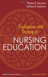 book Evaluation and Testing in Nursing Education: Third Edition (Springer Series on the Teaching of Nursing)