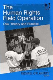 book The Human Rights Field Operation: Law, Theory and Practice