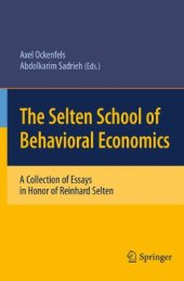 book The Selten School of Behavioral Economics: A Collection of Essays in Honor of Reinhard Selten