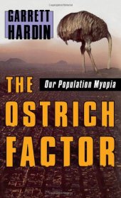 book The Ostrich Factor: Our Population Myopia