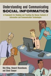 book Understanding And Communicating Social Informatics: A Framework For Studying And Teaching The Human Contexts Of Information And Communication Technologies