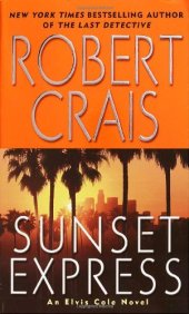book Sunset Express: An Elvis Cole Novel (Elvis Cole Novels)