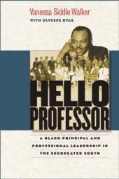 book Hello Professor: A Black Principal and Professional Leadership in the Segregated South