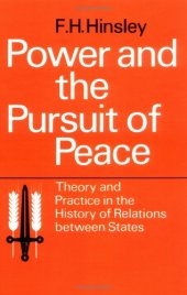 book Power and the Pursuit of Peace: Theory and Practice in the History of Relations Between States