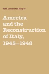 book America and the Reconstruction of Italy, 1945-1948