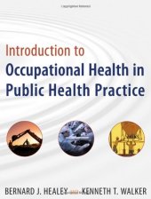 book Introduction to Occupational Health in Public Health Practice (Public Health Environmental Health)