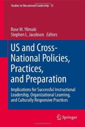 book US and Cross-National Policies, Practices, and Preparation: Implications for Successful Instructional Leadership, Organizational Learning, and Culturally Responsive Practices