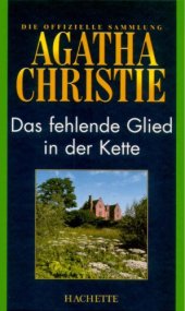 book Das fehlende Glied in der Kette (Hachette Collections - Band 13)