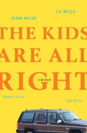 book The Kids Are All Right: A Memoir