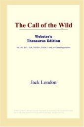 book The Call of the Wild (Webster's Thesaurus Edition)