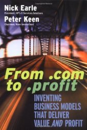 book From .Com to .Profit: Inventing Business Models That Deliver Value and Profit