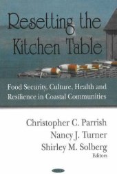 book Resetting the Kitchen Table: Food Security, Culture, Health And Resilience in Coastal Communities