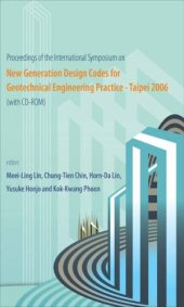 book Proceedings of the International Symposium on New Generation Design Codes for Geotechnical Engineering Practice: Taipei 2006: National Taiwan University ... Taipei, Taiwan, 2-3 November 2006