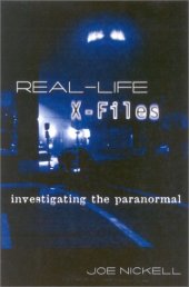 book Real-Life X-Files: Investigating the Paranormal