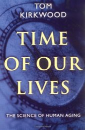 book Time of Our Lives: The Science of Human Aging