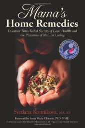 book Mama's Home Remedies: Discover Time-Tested Secrets of Good Health and the Pleasures of Natural Living