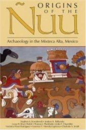 book Origins of the Nuu: Archaeology in the Mixteca Alta, Mexico