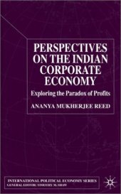 book Perspectives On the Indian Corporate Economy: Exploring the Paradox of Profits (International Political Economy)