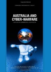 book Australia and Cyber-warfare (Canberra Papers on Strategy and Defence No. 168)