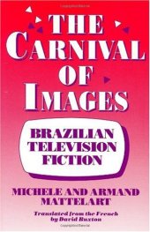 book The Carnival of Images: Brazilian Television Fiction