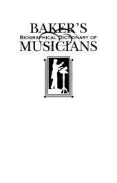 book Baker's Biographical Dictionary of Musicians, Vol. 6: Stre-Zyli