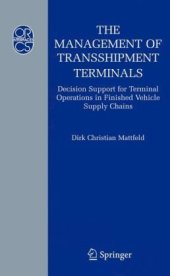 book The Management of Transshipment Terminals: Decision Support for Terminal Operations in Finished Vehicle Supply Chains (Operations Research Computer Science Interfaces Series)