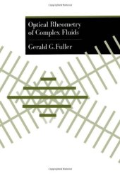 book Optical Rheometry of Complex Fluids (Topics in Chemical Engineering)