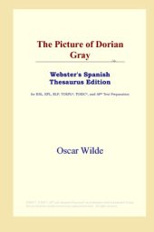 book The Picture of Dorian Gray (Webster's Spanish Thesaurus Edition)