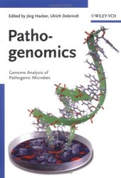 book Pathogenomics: Genome Analysis of Pathogenic Microbes