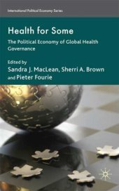 book Health for Some: The Political Economy of Global Health Governance (International Political Economy Series)