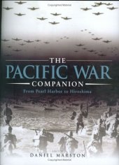 book The Pacific War Companion: From Pearl Harbor to Hiroshima (Companion)