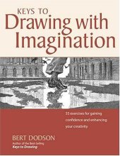 book Keys to Drawing with Imagination: Strategies and Exercises for Gaining Confidence and Enhancing Your Creativity