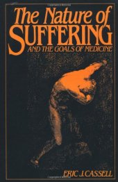 book The Nature of Suffering and the Goals of Medicine