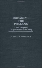 book Breaking the Phalanx: A New Design for Landpower in the 21st Century