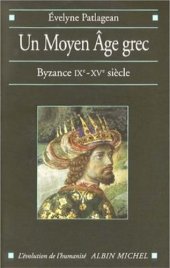 book Un Moyen Age grec : Byzance, 9e-15e siecle