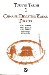 book Türkiye Tarihi 1: Osmanlı Devletine Kadar Türkler