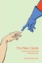 book The New Gods: Psyche and Symbol in Popular Art