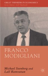 book Franco Modigliani: An Intellectual Biography (Great Thinkers in Economics)