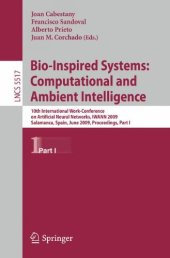 book Bio-Inspired Systems: Computational and Ambient Intelligence: 10th International Work-Conference on Artificial Neural Networks, IWANN 2009, Salamanca, Spain, June 10-12, 2009. Proceedings, Part I