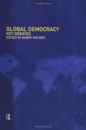 book Global Democracy: Key Debates