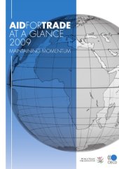 book Aid for Trade at a Glance 2009: Maintaining Momemtum Joint OECD Wto Report