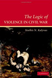 book The Logic of Violence in Civil War