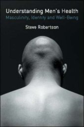 book Understanding Men and Health - Masculinities, Identity and Well-being